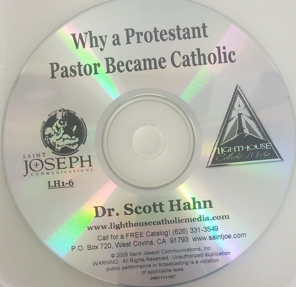Dr. Scott Hahn: Why a Protestant Pastor Became a Catholic? - Lighthouse Catholic Media (Educational CD)