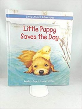 Little puppy saves the day (Little animal adventures)