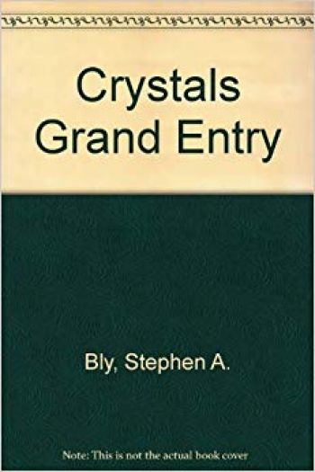 Crystals Grand Entry (Crystal Blake Series, Book 3)