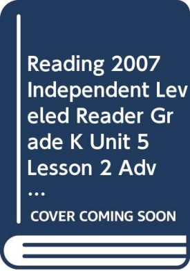 Reading 2007 Independent Leveled Reader Grade K Unit 5 Lesson 2 Advanced (Paperback) by Scott Foresman