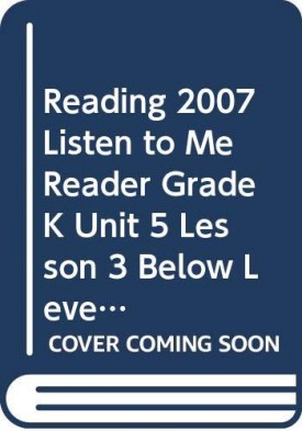 Reading 2007 Listen to Me Reader, Grade K, Unit 5, Lesson 3, Below Level: Bud the Mud Bug (Paperback)