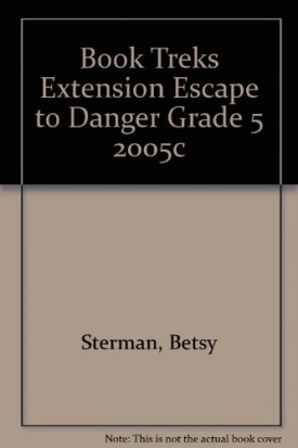 BOOK TREKS EXTENSION ESCAPE TO DANGER GRADE 5 2005C