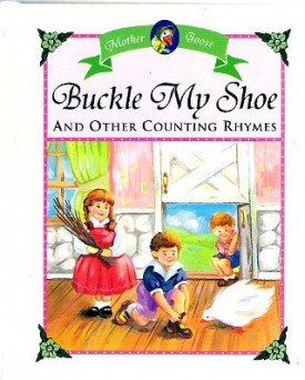 Buckle My Shoe and Other Counting Rhymes (Hardcover)