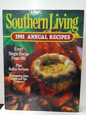 Southern Living 1991 Annual Recipes (Southern Living Annual Recipes) (Hardcover)