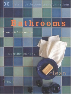 Bathrooms: 30 Instant Bathroom Transformations (Decorating) (Paperback)