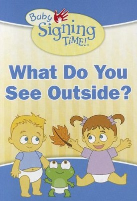 What Do You See Outside? (Baby Signing Time!) Board book (Hardcover)