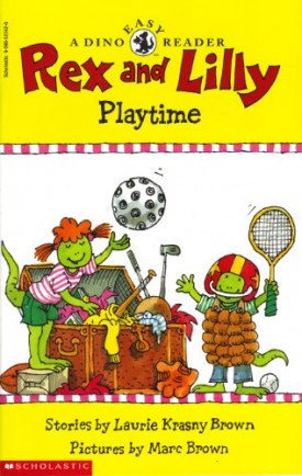 Rex and Lilly Playtime (Paperback) by Laurene Krasny Brown