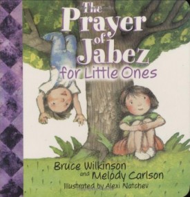 The Prayer of Jabez for Little Ones (Hardcover) by Melody Carlson