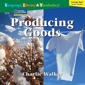 Windows on Literacy Language, Literacy & Vocabulary Fluent (Social Studies): Producing Goods (Language, Literacy, and Vocabulary - Windows on Literacy)