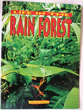 Life in the Rain Forest (Paperback) by Melvin Berger