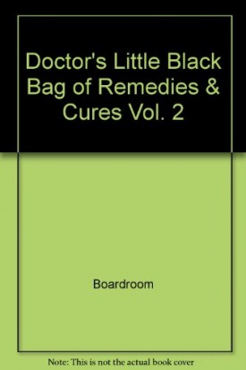 Doctors Little Black Bag of Remedies & Cures Vol. 2 (Paperback)