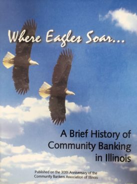 Where Eagles Soar: A Brief History of Community Banking in Illinois (Hardcover)