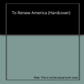 To Renew America (Hardcover)