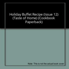 Holiday Buffet Recipe (Issue 12) (Taste of Home) (Cookbook Paperback)