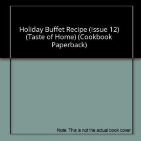 Holiday Buffet Recipe (Issue 12) (Taste of Home) (Small Format Staple Bound Booklet)