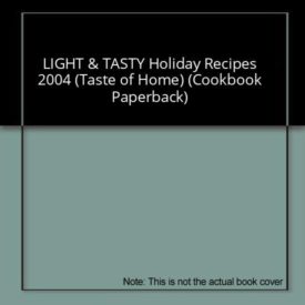 LIGHT & TASTY Holiday Recipes 2004 (Taste of Home) (Small Format Staple Bound Booklet)
