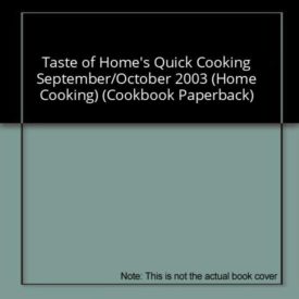 Taste of Homes Quick Cooking September/October 2003 (Home Cooking) (Cookbook Paperback)