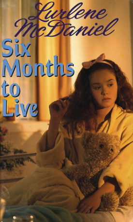 Six Months to Live (Paperback) by Lurlene McDaniel