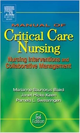 Manual of Critical Care Nursing: Nursing Interventions and Collaborative Management 5th Edition (Paperback)