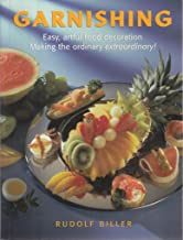 Garnishing: Easy, Artful Food Decoration, Making The Ordinary Extraordinary! (Paperback)