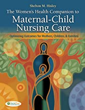 The Womens Health Companion to Maternal-Child Nursing Care: Optimizing Outcomes for Mothers, Children, and Families (Paperback)