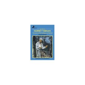 The Story of Harriet Tubman: Conductor of the Underground Railroad (Dell Yearling Biography)