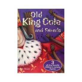 Old King Cole and Friends (Paperback) by Wendy Straw