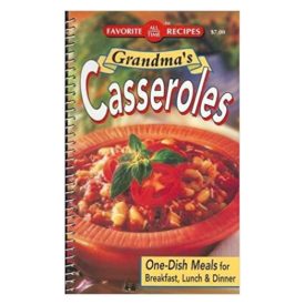 Grandmas Casseroles: One-Dish Meals for Breakfast, Lunch and Dinner (Favorite All Time Recipes) (Small Format Staple Bound Booklet)