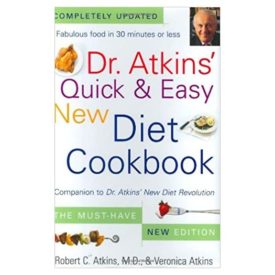 Dr. Atkins' Quick & Easy New Diet Cookbook: Companion to Dr. Atkins' New Diet Revolution (Hardcover)