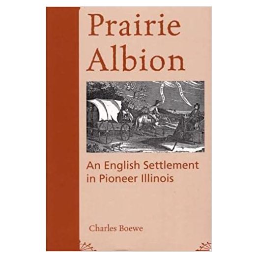 Prairie Albion: An English Settlement in Pioneer Illinois (Shawnee Classics) (Paperback)