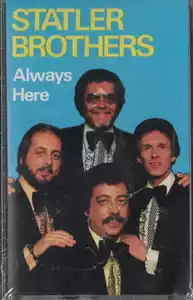 Statler Brothers - Always Here (Audio Music Cassette)