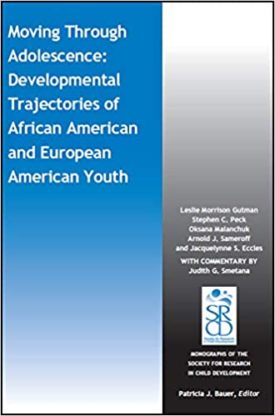 Moving Through Adolescence: Developmental Trajectories of African American and European American Youth (Monographs of the Society for Research in Child Development (MONO)) 1st Edition (Paperback)