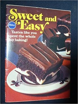 Sweet and Easy (Pillsbury) (Cookbook Paperback)