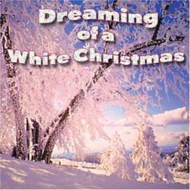 Dreaming Of A White Christmas [Original recording remastered] [Audio CD]