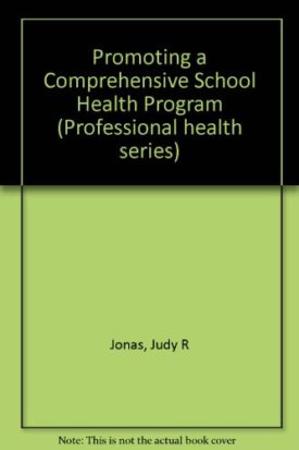 Promoting a Comprehensive School Health Program (Professional health series)