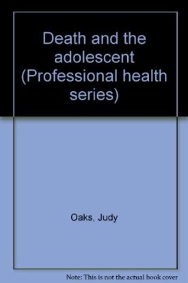 Death and the adolescent (Professional health series) (Paperback Textbook)