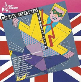 Big Hits, Skinny Ties: New Wave In The U.K. (Music CD)