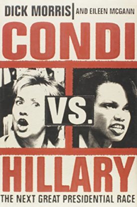 Condi vs. Hillary: The Next Great Presidential Race (Hardcover)