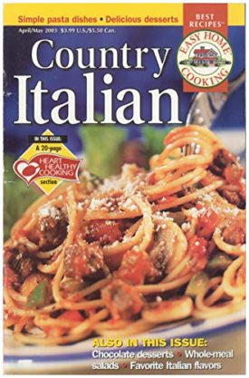 Best Recipes, Easy Home Cooking, Country Italian (April / May 2003)  (Small Format Staple Bound Booklet)