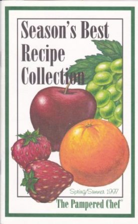 The Pampered Chef Seasons Best Recipe Collection Spring/Summer 1997 (Cookbook Paperback)