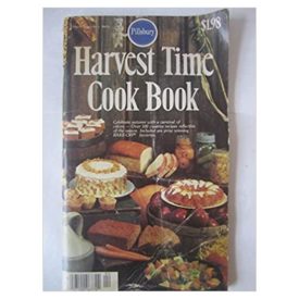 Harvest Time Cook Book Celebrate Autumn With a Carnival of Colors 100 Creative Recipes Reflective of the Season. Included Are Prize Winning Bake-Off Favorites.  (Pillsbury) (Small Format Staple Bound Booklet)