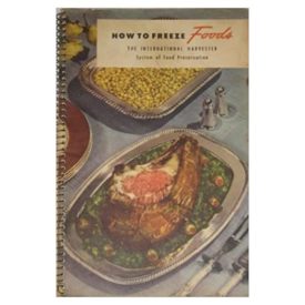 How to Freeze Foods, the International Harvester (International Harvester) (Small Format Staple Bound Booklet)
