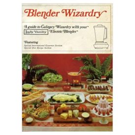 Blender Wizardry A Guide to Culinary Wizardry With Your Lady Vanity Electric Blender  (Wizard) (Small Format Staple Bound Booklet)