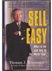 Sell Easy: What to Do and Say to Get More Yes (Hardcover)