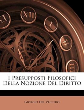 I Presupposti Filosofici Della Nozione Del Diritto (Italian Edition) (Paperback)