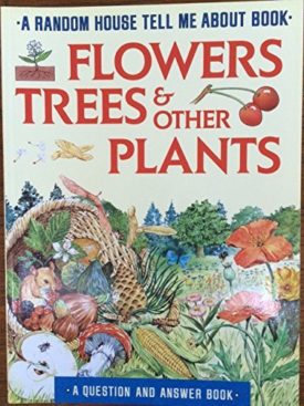 Flowers, Trees & Other Plants (Paperback) by John Stidworthy