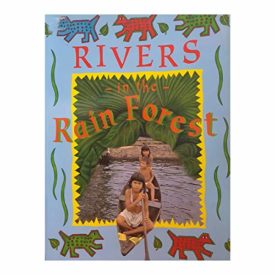 Rivers in the Rain Forest (Paperback) by Saviour Pirotta
