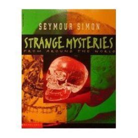 Strange Mysteries from Around the World (Paperback) by Seymour Simon