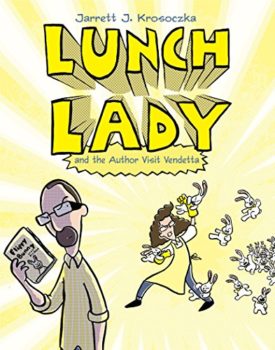 Lunch Lady and the Author Visit Vendetta (Paperback) by Jarrett J. Krosoczka