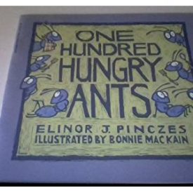 One Hundred Hungry Ants (Paperback) by Elinor J. Pinczes
